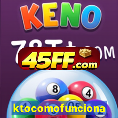 ktocomofunciona
