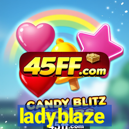 ladyblaze