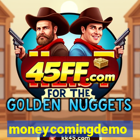 moneycomingdemo