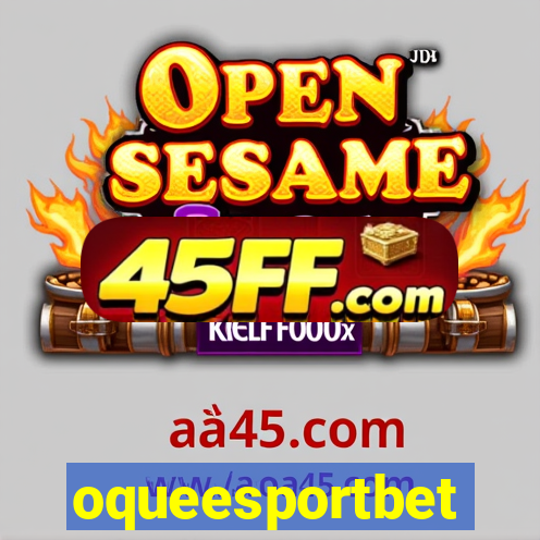 oqueesportbet