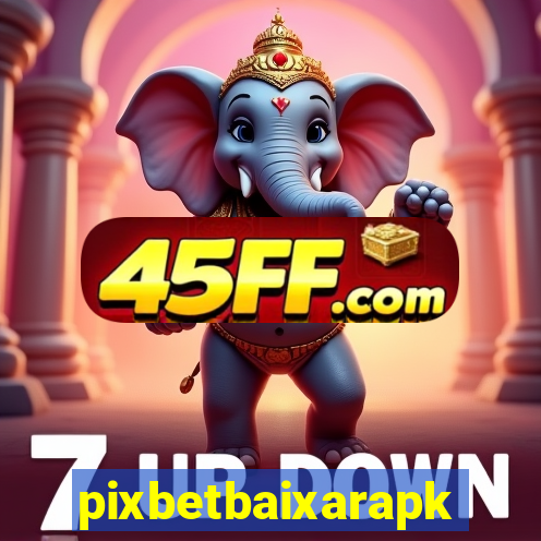 pixbetbaixarapk