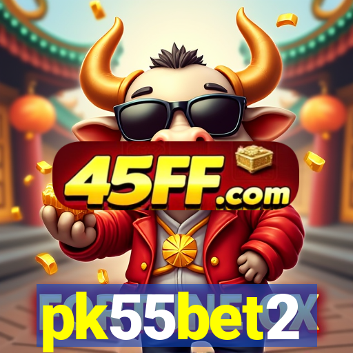 pk55bet2