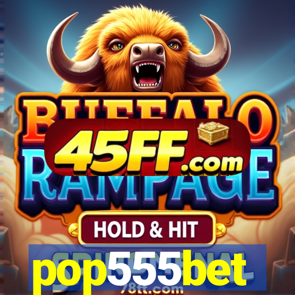 pop555bet