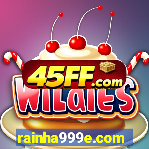 rainha999e.com