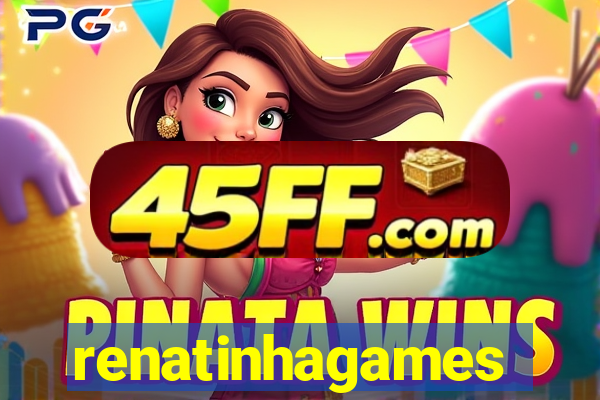 renatinhagames