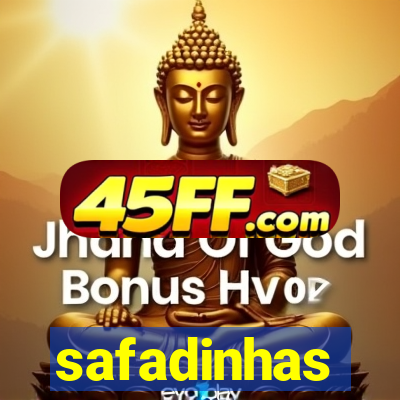 safadinhas