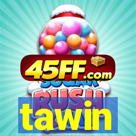 tawin