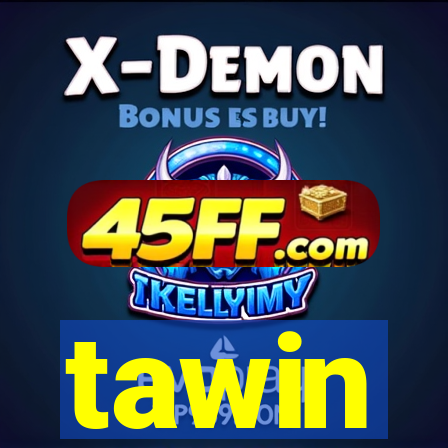 tawin