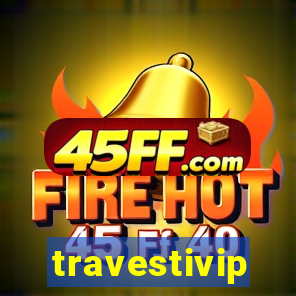 travestivip