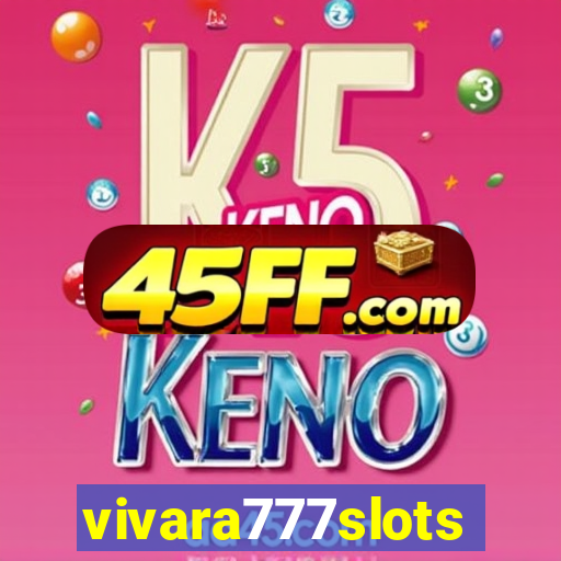 vivara777slots