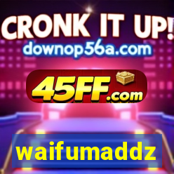 waifumaddz