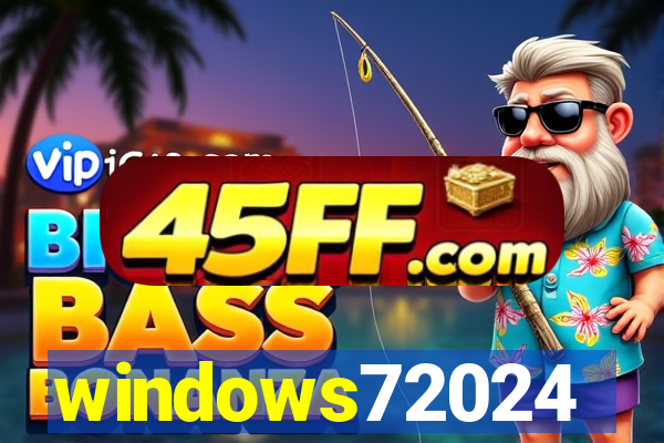 windows72024