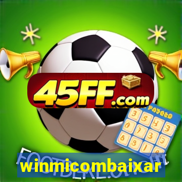 winmicombaixar