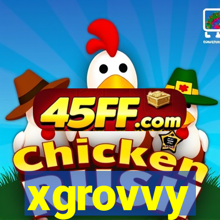 xgrovvy