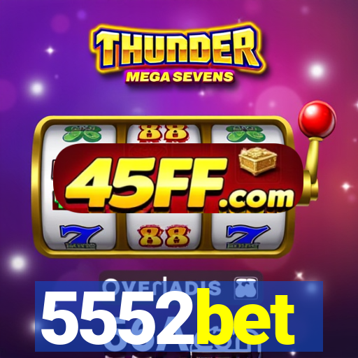 5552bet