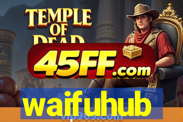 waifuhub