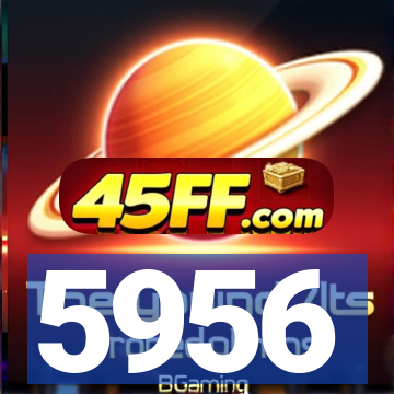 5956